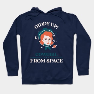 Giddy Up Cowgirl From Space Design Hoodie